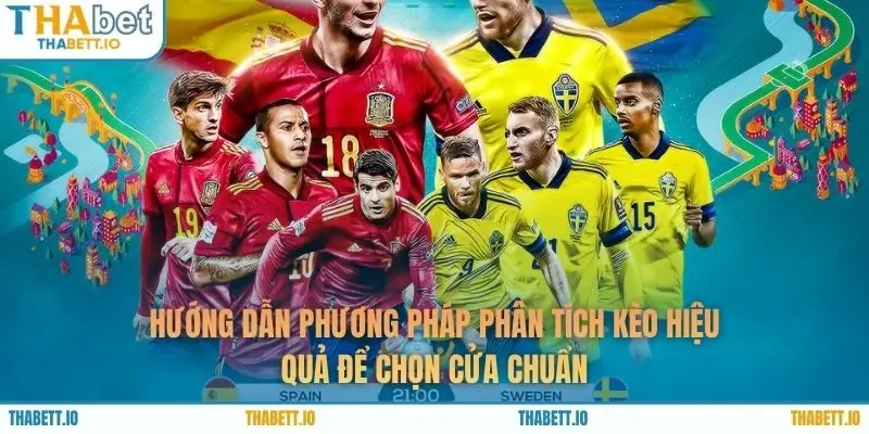 Hướng dẫn phương pháp phân tích kèo hiệu quả để chọn cửa chuẩn